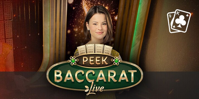 Rahasia Sukses Bermain Di Casino Peek Baccarat Live