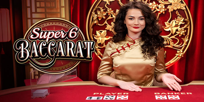 Taktik Jitu Menang Di Casino Super Six Baccarat